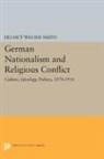 Helmut Smith, Helmut Walser Smith, Smith Helmut Walser - German Nationalism and Religious Conflict