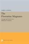 Carol Lansing, Lansing Carol - Florentine Magnates