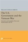 William Gibbons, William Conrad Gibbons, Gibbons William Conrad - U.s. Government Vietnam War: Executive Legislative Roles