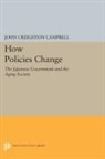 John Campbell, John Coert Campbell, John Creighton Campbell, Campbell John Creighton - How Policies Change