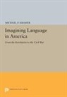 Michael Kramer, Michael P. Kramer, Professor Michael P. Kramer - Imagining Language in America