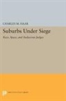 Charles Haar, Charles M. Haar, Haar Charles M. - Suburbs Under Siege