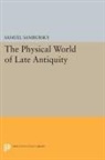 S Sambursky, Samuel Sambursky - Physical World of Late Antiquity
