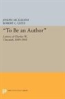 Joseph Mcelrath, Joseph Leitz Mcelrath, Joseph R. McElrath, Joseph R. Leitz Mcelrath, Robert Leitz, Robert C. Leitz... - 'To Be an Author'