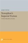 James Tatum, Tatum James - Xenophon''s Imperial Fiction