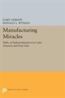 Gary Wyman Gereffi, Gary Gereffi, Donald Wyman, Donald L. Wyman, Wyman Donald L. - Manufacturing Miracles