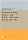 Esther Mixter Kingston-Mann, Esther Kingston-Mann, Kingston-Mann Esther, Timothy Mixter - Peasant Economy, Culture, and Politics of European Russia, 1800-1921