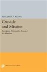 Benjamin Kedar, Benjamin Z. Kedar, Professor Benjamin Z. Kedar - Crusade and Mission