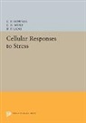 C. P. Wolf Downes, C P Downes, C. Downes, C. P. Downes, D P Lane, D. Lane... - Cellular Responses to Stress