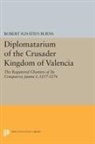 Robert Burns, Robert Ignatius Burns, Burns Robert Ignatius - Diplomatarium of the Crusader Kingdom of Valencia