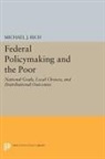 Michael Rich, Michael J. Rich, Rich Michael J. - Federal Policymaking and the Poor