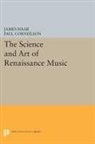 James Haar, Haar James, Paul Corneilson, Corneilson Paul - Science and Art of Renaissance Music