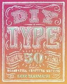 Dana Tanamachi - DIY Type