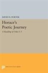 David Porter, David H Porter, David H. Porter - Horace''s Poetic Journey