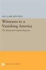 Lee Mitchell, Lee Clark Mitchell - Witnesses to a Vanishing America