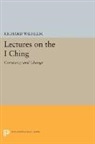 Richard Wilhelm - Lectures on the 'I Ching'