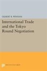 Gilbert Winham, Gilbert R. Winham, Winham Gilbert R. - International Trade and the Tokyo Round Negotiation