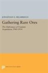 Jonathan E. Helmreich, Helmreich Jonathan E. - Gathering Rare Ores