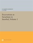 R. Harrison, R. Martin Harrison, Harrison R. Martin, L. Hill, L. B. Hill, Hill L. B. - Excavations At Sarachane in Istanbul, Volume 1