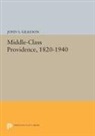 John Gilkeson, John S. Gilkeson - Middle-Class Providence, 1820-1940