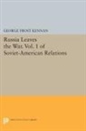George Kennan, George Frost Kennan, Kennan George Frost - Russia Leaves the War. Vol. 1 of Soviet-American Relations