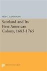 Ned Landsman, Ned C. Landsman - Scotland and Its First American Colony, 1683-1765