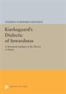 Stephen Dunning, Stephen Northrup Dunning - Kierkegaard''s Dialectic of Inwardness