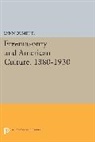 Lynn Dumenil - Freemasonry and American Culture, 1880-1930