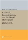 Mark Summers, Mark Wahlgren Summers - Railroads, Reconstruction, and the Gospel of Prosperity