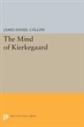 James Collins, James Daniel Collins, Collins James Daniel - Mind of Kierkegaard