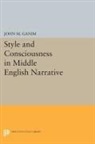 John Ganim, John M. Ganim - Style and Consciousness in Middle English Narrative