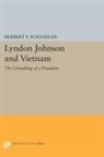 Herbert Y. Schandler, Schandler Herbert Y. - Lyndon Johnson and Vietnam