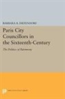 Barbara Diefendorf, Barbara B. Diefendorf - Paris City Councillors in the Sixteenth-Century