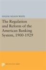 Eugene White, Eugene Nelson White - Regulation and Reform of the American Banking System, 1900-1929