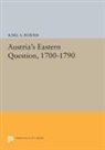 Karl Roider, Karl A. Roider, Roider Karl A. - Austria''s Eastern Question, 1700-1790