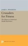 James Whorton, James C. Whorton - Crusaders for Fitness