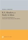 Peter Christoff, Peter K. Christoff, Christoff Peter K. - K.s. Aksakov, a Study in Ideas, Vol. Iii