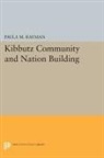 Paula Rayman, Paula M. Rayman, Rayman Paula M. - Kibbutz Community and Nation Building