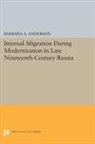 Barbara Anderson, Barbara A. Anderson, Anderson Barbara A. - Internal Migration During Modernization in Late Nineteenth Century