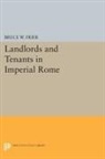 Bruce Frier, Bruce W. Frier, Frier Bruce W. - Landlords and Tenants in Imperial Rome
