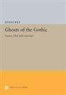 Judith Wilt, Wilt Judith - Ghosts of the Gothic