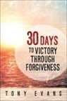 Tony Evans, Skinner - 30 Days to Victory Through Forgiveness