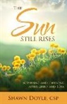 Shawn Doyle, Shawn Doyle Csp - The Sun Still Rises