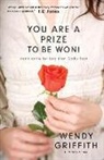 Wendy Griffith - You Are a Prize to Be Won