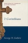 George H Guthrie, George H. Guthrie, George H./ Yarbrough Guthrie, Robert Stein, Robert Yarbrough, Robert Stein... - 2 Corinthians