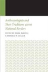 Regna (EDT)/ Gleach Darnell, Regna Gleach Darnell, Regna Darnell, Frederic W Gleach, Frederic W. Gleach - Anthropologists and Their Traditions Across National Borders