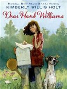Kimberly Willis Holt - Dear Hank Williams