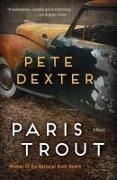 Pete Dexter - Paris Trout