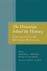 Megan L. (EDT)/ Suarez Bever, Megan L Bever, Megan L. Bever, Scott A Suarez, Scott A. Suarez - The Historian Behind the History