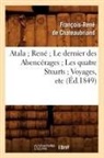 Francois Rene Chateaubriand, Francois-Rene de Chateaubriand, Chateaubriand (De), Francois-Rene Chateaubriand (de), Chateaubriand F-R., Francois Auguste Rene De Chateaubriand... - Atala rene le dernier des